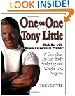 One on One With Tony Little: A Complete 28-Day Body Sculpting and Weight Loss Program