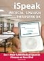 iSpeak Medical Spanish Phrasebook: See + Hear 1,000 Medical Spanish Phrases on Your iPod (Set 4)