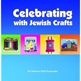 Celebrating with Jewish Crafts ~ Rebeca Edid Ruzansky
