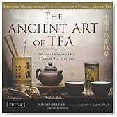 The Ancient Art of Tea: Wisdom From the Ancient Chinese Tea Masters