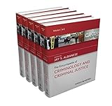 The encyclopedia of criminology and criminal justice
