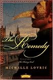 The Remedy: A Novel