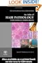 An Atlas of Hair Pathology with Clinical Correlations (Encyclopedia of Visual Medicine Series)