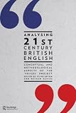 Analysing twenty-first century British English : conceptual and methodological aspects of the Voices project