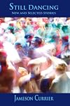 Still Dancing: New and Selected Stories