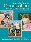 Introduction to Occupation: The Art of Science and Living (2nd Edition)
