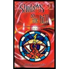 Shadows on the Hill (Immortal Eyes Trilogy, Bk 2) by Jackie Cassada