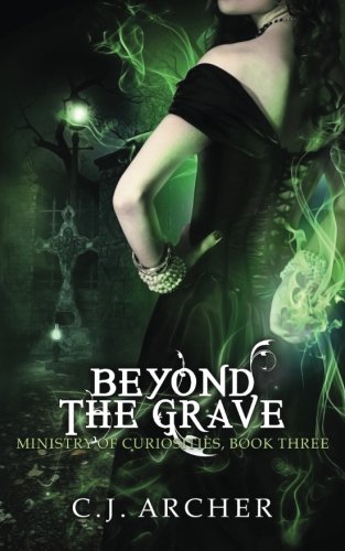 Beyond The Grave (The Ministry of Curiosities) (Volume 3)