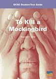 "To Kill a Mockingbird": GCSE Student Text Guide (Student Text Guides)