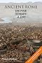 Ancient Rome on 5 Denarii a Day: A Guide to Sightseeing, Shopping and Survival in the City of the Caesars