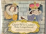 The queen who couldn't bake gingerbread : an adaptation of a German folk tale