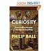 Curiosity: How Science Became Interested in Everything