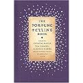 The Fortune Telling Book (Reading Crystal Balls, Tea Leaves, Playing Cards, Everyday Omenslf Love an d Luck) (Illustrated) (Hardcover)