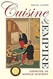Cuisine and empire : cooking in world history