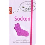 Stricken to go: Socken: Das Strickbuch f�r jede Handtasche