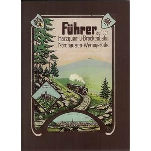 51L5BzKspfL. SL500 AA300  Führer auf der Harzquer  und Brockenbahn Nordhausen Wernigerode: Der Harz und die Brocken Gebirgs  und Harzquerbahn [Taschenbuch]