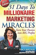 31 Days to Millionaire Marketing Miracles