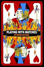 Playing with Matches