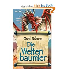 Die Weltenbaumler: Roman