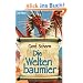 Die Weltenbaumler: Roman