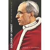 soldier of christ the life of pope pius xii