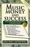 Music, Money, and Success: The Insider's Guide to Making Money in the Music Industry (Music, Money & Success: The Insider's Guide to Making Money in the Music Business)