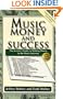 Music, Money, and Success: The Insider's Guide to Making Money in the Music Industry