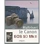 Ma�triser le Canon EOS 5D Mk II de Vincent Luc
