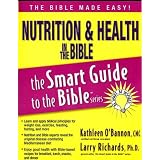 Nutrition & Health in the Bible (The Smart Guide to the Bible Series)