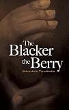 The Blacker the Berry (Dover Books on Literature & Drama)