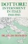 Dottore! Internment in Italy, 1940-1945 (The eyewitness series)