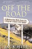 Off the Road: A Modern-Day Walk Down the Pilgrim's Route into Spain