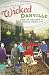 Wicked Danville: Liquor and Lawlessness in a Southside Virginia City (VA)