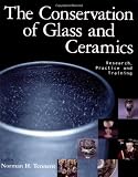 The Conservation of Glass and Ceramics: Research, Practice and Training (heritage List)