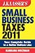 J.K. Lasser's Small Business Taxes 2011: Your Complete Guide to a Better Bottom Line