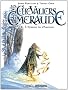 Les Chevaliers d'Emeraude, Tome 2 :