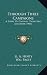 Through Three Campaigns: A Story of Chitral, Tirah and Ashantee (1904)