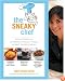 The Sneaky Chef: Simple Strategies for Hiding Healthy Foods in Kids' Favorite Meals