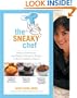 The Sneaky Chef: Simple Strategies for Hiding Healthy Foods in Kids Favorite Meals
