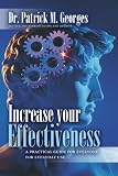 Cover of &laquo; Increase Your Effectiveness: A Practical Guide for Everyone for Everyday Use &raquo;