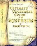 Ultimate Unofficial Guide to the Mysteries of Harry Potter