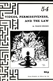 Videos, permissiveness, and the law