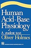Human acid-base physiology : a student text