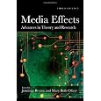 Media Effects: Advances in Theory and Research (Routledge Communication Series)