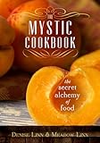 The Mystic Cookbook: The Secret Alchemy of Food
