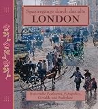 Spazierg&auml;nge durch das alte London: Historische Gem&auml;lde, Postkarten, Fotografien und Stadtpl&auml;ne - Colin Inman, David Boyle, Marie Anne Evans, Susie Green