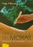 Livres Médecines Douces - Guide pratique des moxas : Traitement des maladies, Tome 2