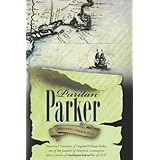 Puritan Parker: Historical Narrative of Sergeant William Parker, one of the founders of Hartford, Connecticut and a veteran of the Pequot Indian War of 1637