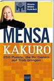 Mensa Kakuro: 250 Puzzle, die Ihr Gehirn auf Trab bringen