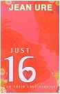 Just 16